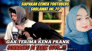 SIAPAKAH CEWEK YOUTUBERS SHOLAWAT INI..KENA PRANK JUGA GUYS!!!