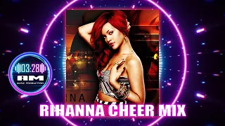 Rihanna Cheer Mix