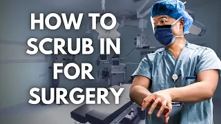 How To Scrub In For Surgery | Scrubbing, Gowning and Gloving Technique