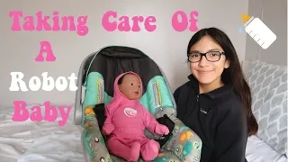 TAKING CARE OF A ROBOT BABY!