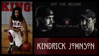 Kendrick Johnson /// Off The Record