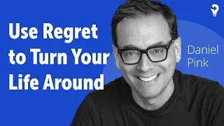 Transform Your Life with Regret: Insights from Daniel Pink