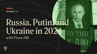 Russia, Putin, and Ukraine in 2024 with Fiona Hill