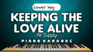 KEEPING THE LOVE ALIVE - Air Supply  |  LOWER KEY PIANO HQ KARAOKE VERSION