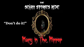 Scary Stories Ride ~ Mary In The Mirror ROBLOX
