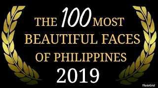 THE 100 MOST BEAUTIFUL FACES OF PHILIPPINES 2019