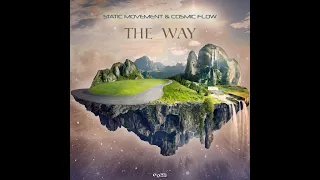 Static Movement & Cosmic Flow - The Way