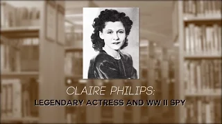 Claire Phillips Legendary Actress and WW II Spy