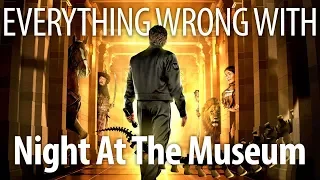 Everything Wrong With Night at the Museum In 17 Minutes Or Less