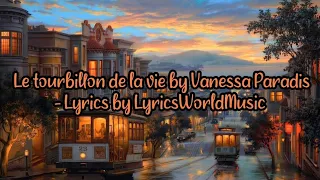 Le tourbillon de la vie by Vanessa Paradis - Lyrics by LyricsWorldMusic !!!