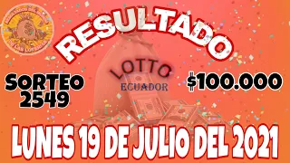 RESULTADOS LOTTO SORTEO #2549 DEL DÍA LUNES 19 DE JULIO DEL 2021 /LOTERÍA DEL ECUADOR/