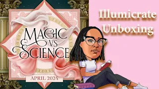 Magic vs Science Illumicrate April 2024 Subscription Unboxing