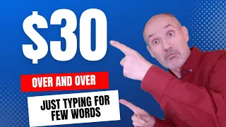 Earn $30 Over And Over Just Typing Words [Make Money Online 2023]