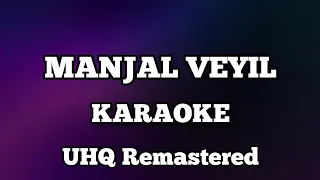 Manjal Veyil Karaoke with lyrics UHQ Remastered