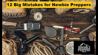 12 Big Mistakes for Newbie Preppers