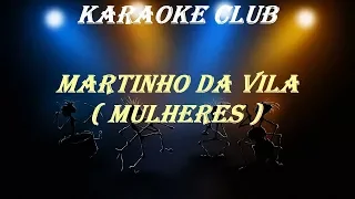 MARTINHO DA VILA - MULHERES ( KARAOKE )