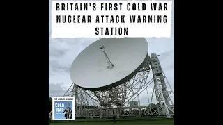 Britain's first Cold War Nuclear Attack Warning Station at Jodrell Bank (327)