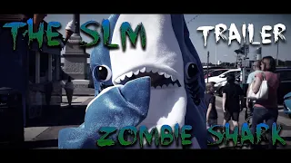 The SLM - Zombie Shark - Trailer