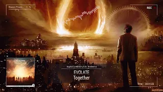 Evolate - Together [HQ Edit]