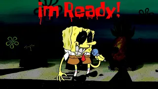 [FNF] I'm Ready! (At It Again - Spongebob Scuffle Cover)