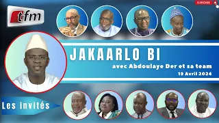 🚨TFM LIVE : Jakaarlo bi du 19 Avril 2024 avec Abdoulaye Der et sa team