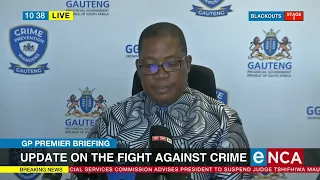 Gauteng Premier Panayza Lesufi gives update on fight against crime