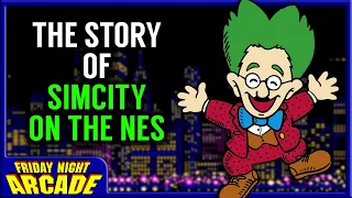 The Story of the Cancelled SimCity NES Game | Friday Night Arcade