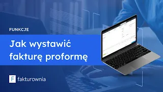 Jak wystawić fakturę proformę