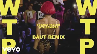 Teyana Taylor - WTP (BÅUT Remix / Audio)