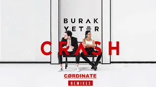 Burak Yeter - Crash (CØRDINATE Remixes)