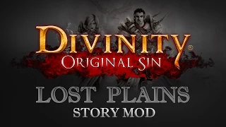 Divinity Original Sin Story Mod: Playing Lost Plains