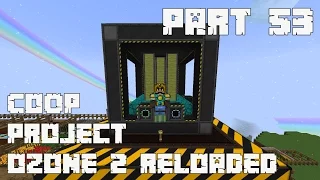 Project Ozone 2: Reloaded Let's Play [Part 53] - Big Reactor