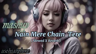 Nain Mere Chain Tere Nonstop punjabi  Mashup | Full Lofi | Shubh Ft. Sonam Bajwa | You And Me song