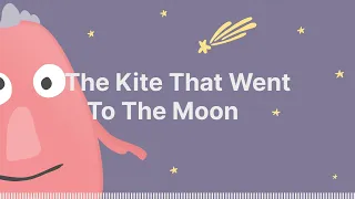 The Kite That Went To The Moon 🪁 by Sleep Tight Stories - Bedtime Stories for Kids