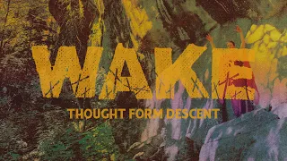 Wake - Thought Form Descent (FULL ALBUM)