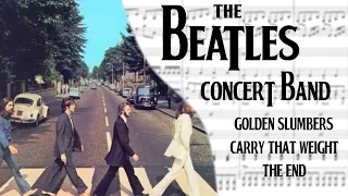 Golden Slumbers/Carry That Weight/The End - The Beatles - Concert Band Arrangement - Grade 3.5