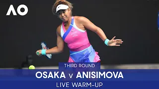 LIVE: Osaka v Anisimova Warm-Up: Rod Laver Arena (3R) | Australian Open 2022