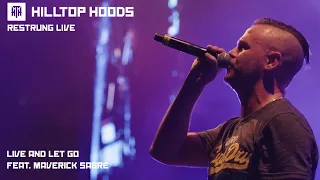 Hilltop Hoods - Live and Let Go ft. Maverick Sabre (Restrung Live)