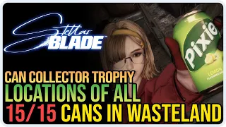 Stellar Blade – All Wasteland Can Locations