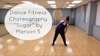 "Sugar" Maroon 5 Dance Fitness Choreography Learn the Moves