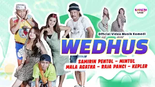 [MV] WEDHUS !! - Woko Channel Mintul, Samirin Pentol, Mala Agatha, Kepler, Raja Panci