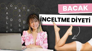 7 Günde İnce ve Sıkı Bacaklar! Bacak İnceltme Diyeti