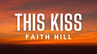 Faith Hill - This Kiss (Lyrics)
