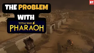 The PROBLEM with Total War: Pharaoh