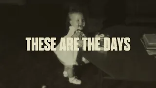 Cory Asbury- These Are The Days (Official Lyric Video)