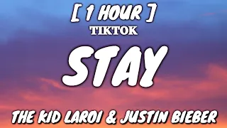 The Kid LAROI - STAY (Lyrics) [1 Hour Loop] ft. Justin Bieber [TikTok Song]