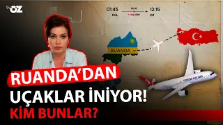 RUANDA'DAN UÇAK ÜZERİNE UÇAK İNİYOR ! KİM BUNLAR ??