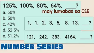 NUMBER SERIES: 125%, 100%, 80%, 64%, ? | 121, 242, 383, 4164, ? | Fibonacci | Lumabas CSE