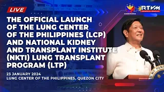 Official Launch of LCP-NKTI Lung Transplant Program 01/23/2024