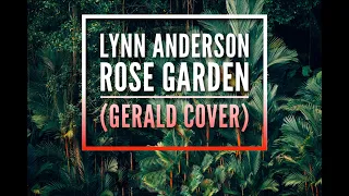 Lynn Anderson - Rose Garden (Gerald Cover)